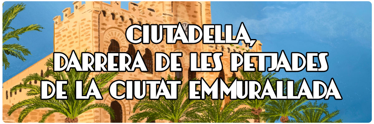 Ciutadella, darrera de les petjades de la ciutat emmurallada