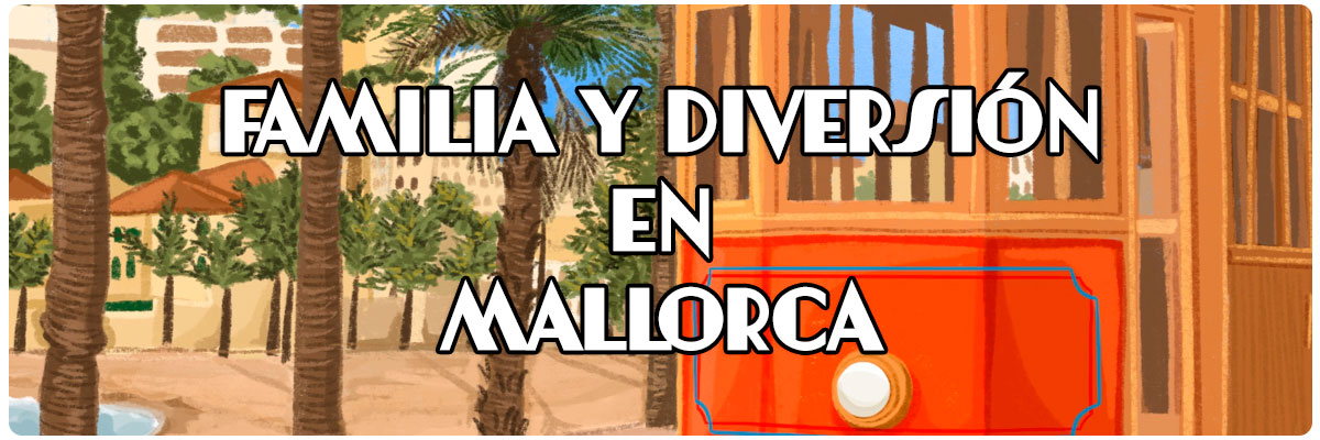 Familia y diversión en Mallorca