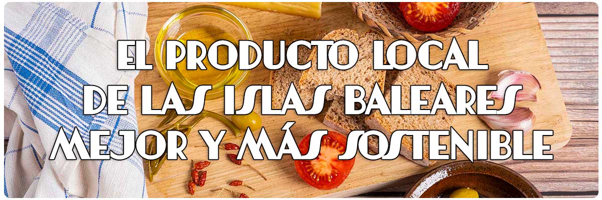 El producto local de las Islas Baleares, mejor y más sostenible