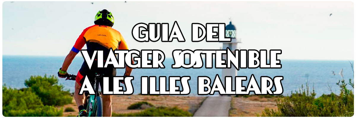 Guia per al viatger sostenible a les Illes Balears