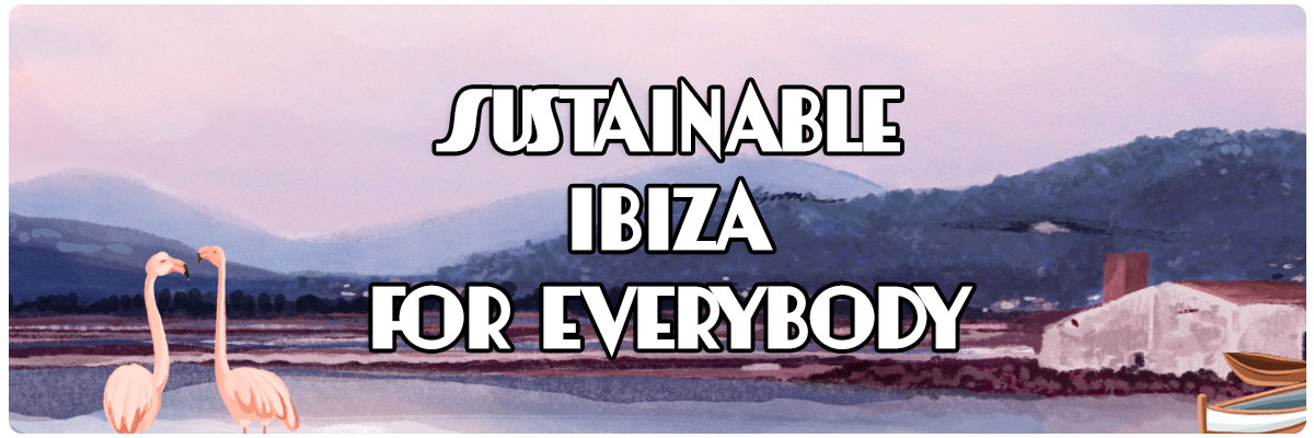 Sustainable Ibiza for everybody