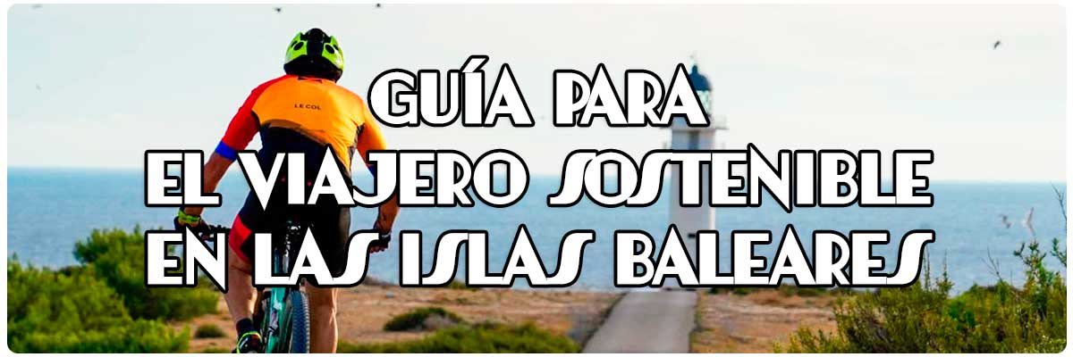 Guía para el viajero sostenible en las Islas Baleares