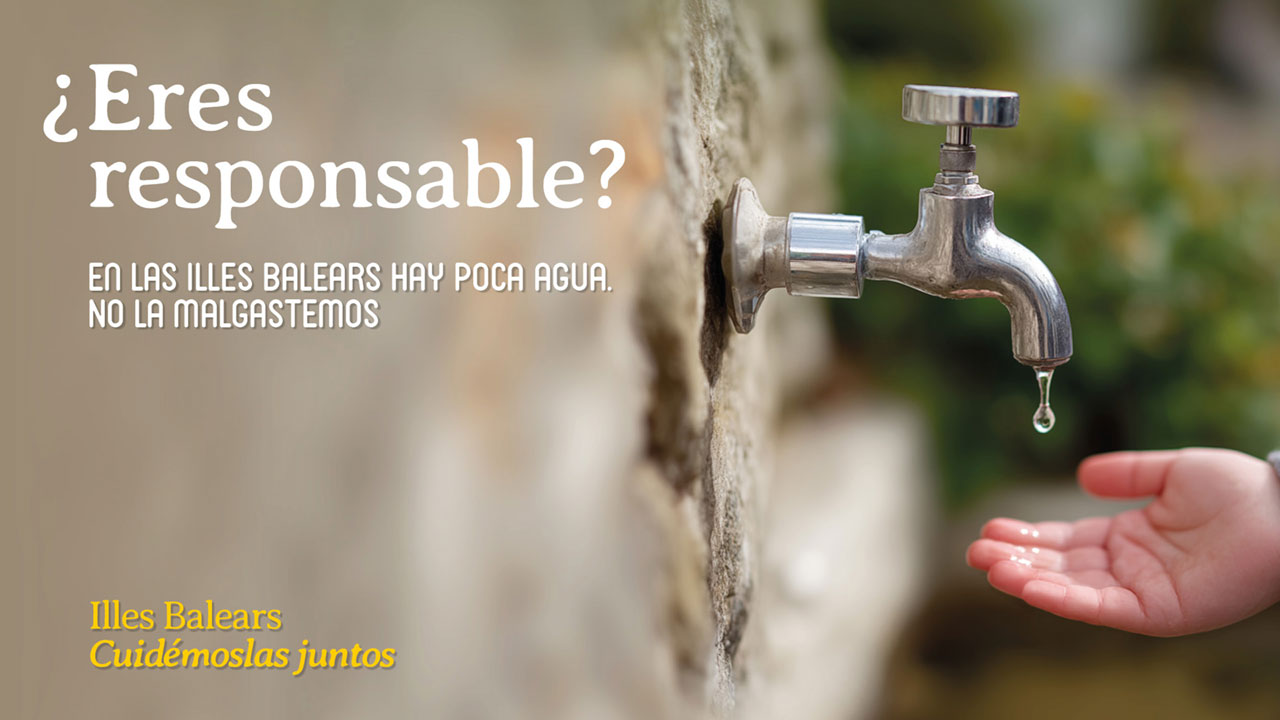 En las Illes Balears hay poca agua. No la malgastemos